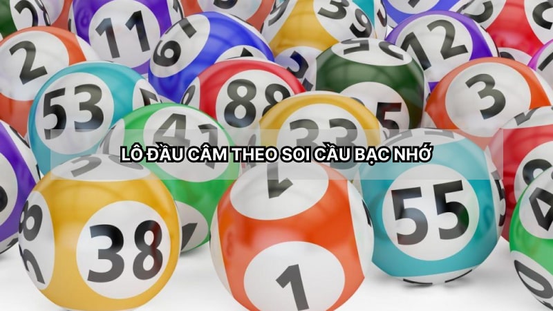 Bạc nhớ theo lô câm đầu