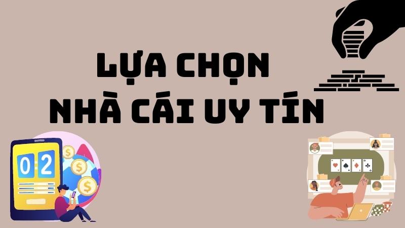 Lựa chọn nhà cái uy tín khi cá cược online