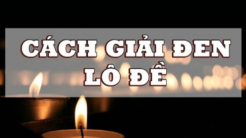 Cách giải đen lô đề